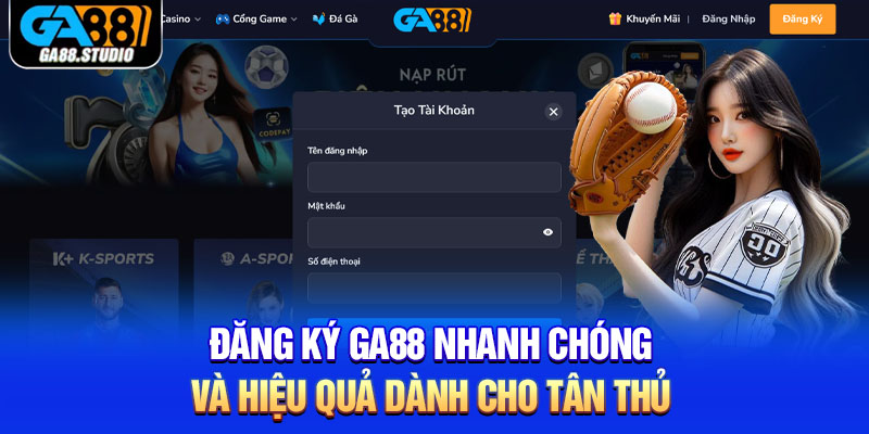Đăng Ký Ga88 Nhanh Chóng Và Hiệu Quả Dành Cho Tân Thủ