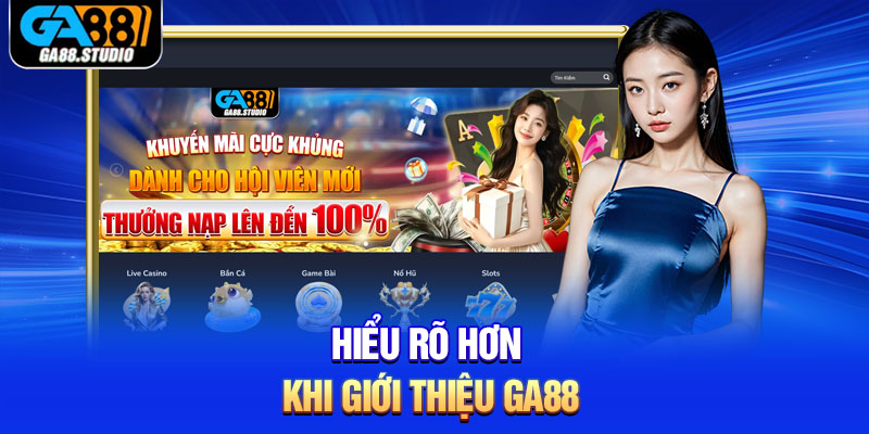 Giới Thiệu Ga88 - Thương Hiệu Giải Trí Hấp Dẫn Bậc Nhất 1 Hiểu rõ hơn khi giới thiệu Ga88