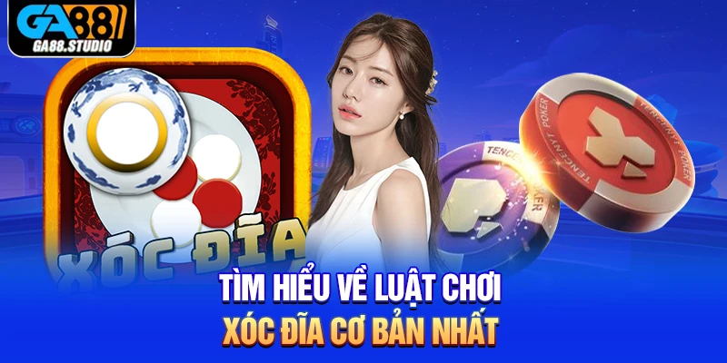 Tìm hiểu về luật chơi xóc đĩa cơ bản nhất