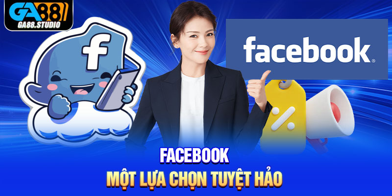 Liên hệ Ga88 - Tìm kiếm hỗ trợ an toàn, nhanh chóng 4 Facebook một lựa chọn tuyệt hảo