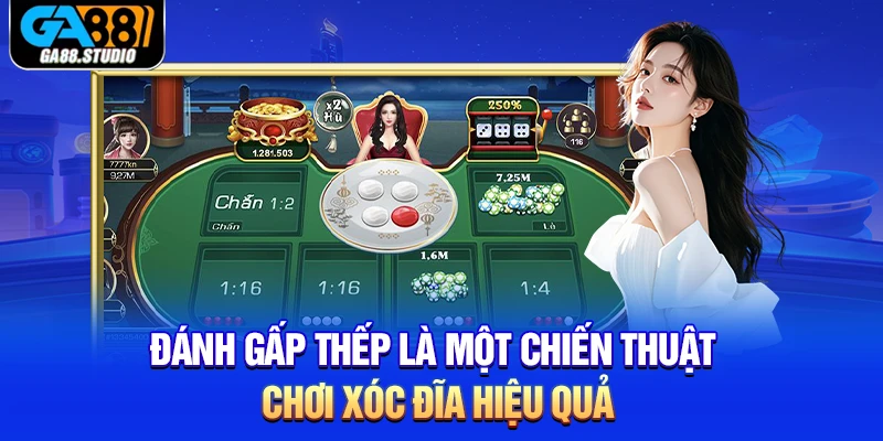Đánh gấp thếp là một chiến thuật chơi xóc đĩa hiệu quả